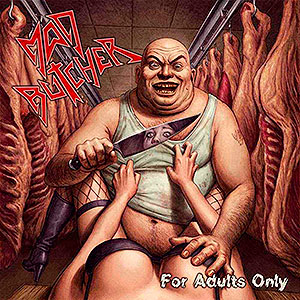 MAD BUTCHER - For Adults Only