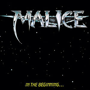 MALICE - In the Beginning...