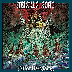 MANILLA ROAD - Atlantis Rising