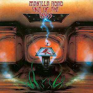 MANILLA ROAD - Ouf of the Abyss