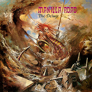 MANILLA ROAD - The Deluge