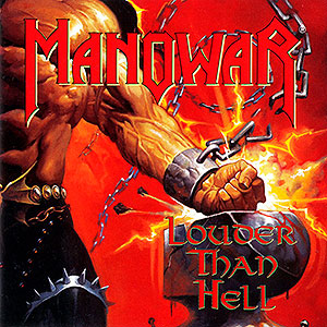 MANOWAR - Louder than Hell