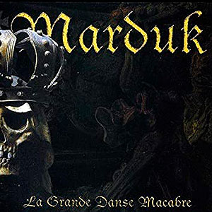 MARDUK - La Grande Danse Macabre