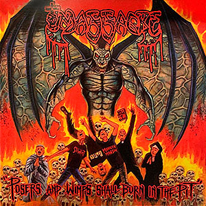 MASSACRE - Posers and Wimps Shall Burn in the Pit