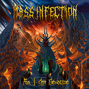 MASS INFECTION - For I Am Genocide