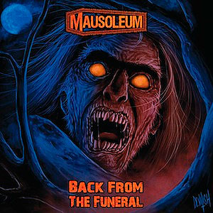 MAUSOLEUM - Back from the Funeral