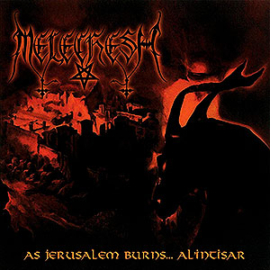 MELECHESH - As Jerusalem Burns... Al'Intisar