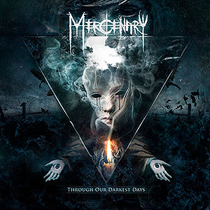 MERCENARY - Through Our Darkest Days