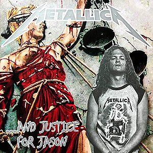 METALLICA - ...And Justice For Jason