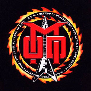 M.O.D. - The Rebel you Love to Hate