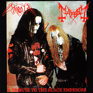 MORBID/MAYHEM - A Tribute To The Black Emperors - Split CD