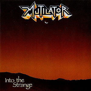 MUTILATOR - Into the Strange