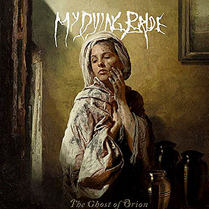 MY DYING BRIDE - The Ghost of Orion