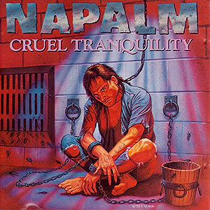 NAPALM - Cruel Tranquility