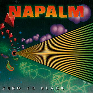 NAPALM - Zero to Black
