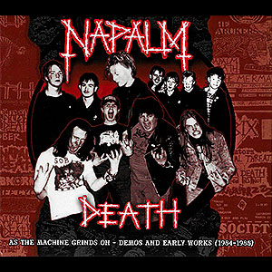 NAPALM DEATH - As The Machine Grinds On - Demos And Early Works (1984-1988)