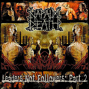 NAPALM DEATH - Leaders Not Followers: Part 2