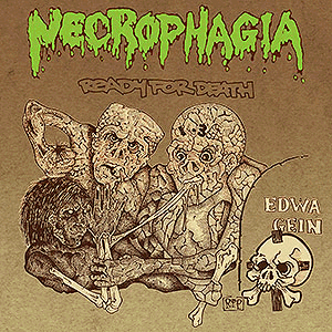NECROPHAGIA - [mustard] Ready For Death