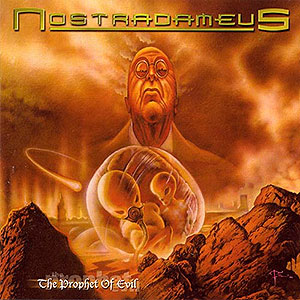 NOSTRADAMEUS - The Prophet of Evil
