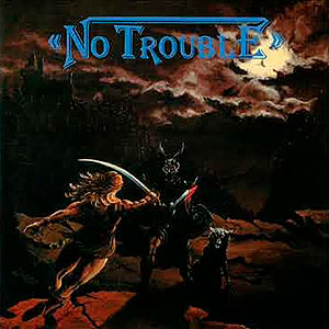 NO TROUBLE - Looking for Trouble