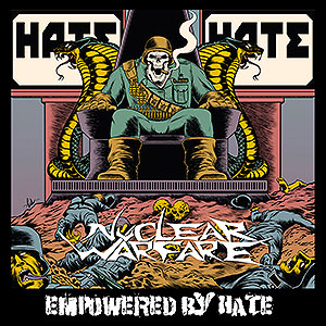 NUCLEAR WARFARE - Empowered by Hate