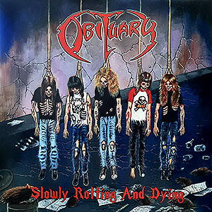 OBITUARY - Slowly Rotting and Dying