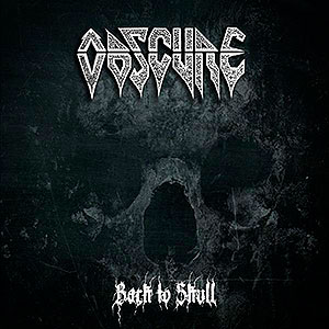 OBSCURE - PACK: Darkness Must Prevail + Back to Skull