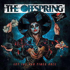 OFFSPRING, THE - Let The Bad Times Roll 