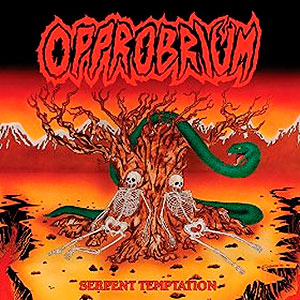OPPROBRIUM - Serpent Temptation