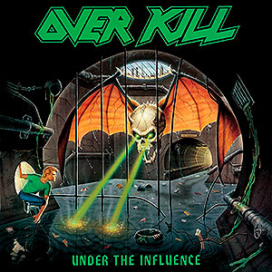 OVER KILL - Under the Influence