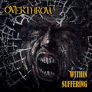 OVERTHROW - Within Suffering
