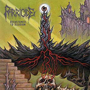 PARRICIDE - Accustomed to Illusion 
