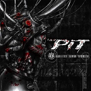 PIT, THE - Disrupted Human Symmetry