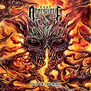 POST-APOCALYPTIC TERROR - Face of Disgrace