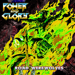 POWER AND GLORY - Road Werewolves