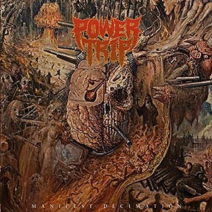 POWER TRIP - Manifest Decimation