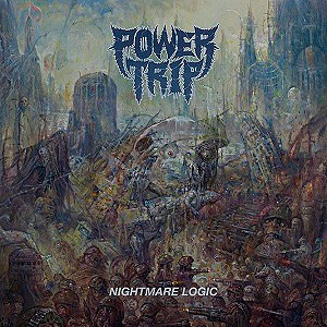 POWER TRIP - Nightmare Logic