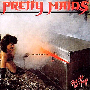 PRETTY MAIDS - Red, Hot and Heavy