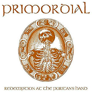 PRIMORDIAL - Redemption at the Puritan's Hand