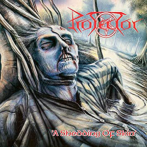 PROTECTOR - A Shedding of Skin