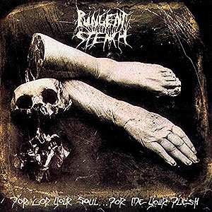 PUNGENT STENCH - For God Your Soul... for Me Your Flesh