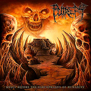 PUTREFY - Knelt Before the Sarcophagus of Humanity