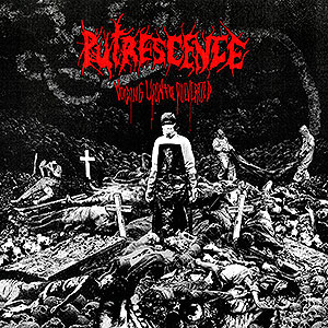 PUTRESCENCE - Voiding Upon the Pulverized