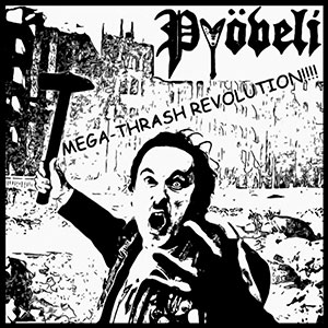 PYVELI - Mega-Thrash Revolution!!!!