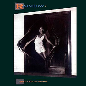 RAINBOW - Bent Out of Shape