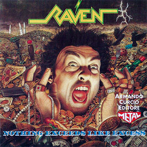 RAVEN - Nothing Exceeds Like Excess