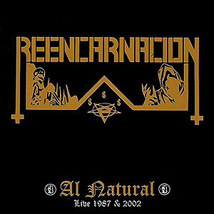 REENCARNACION - Al natural (Live 1987 & 2002)