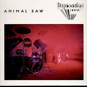 REPRESSION - Animal Raw