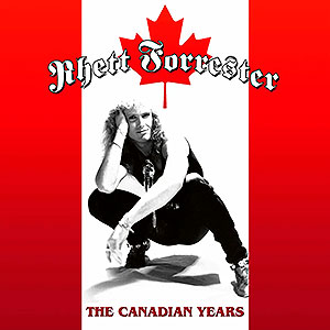 RHETT FORRESTER - The Canadian Years