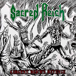 SACRED REICH -  Sargent Reich's Revenge